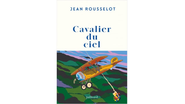 Cavalier du ciel, de Jean Rousselot, ancien de Stan